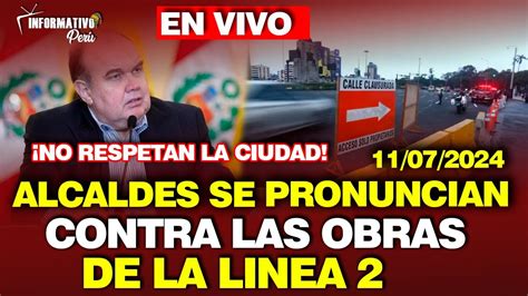 🔴¡urgente Alcaldes Cuestionan Obras De La Linea 2 Del Metro De Lima