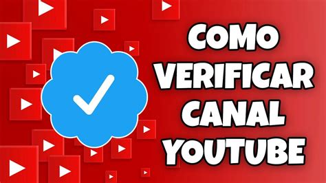 COMO VERIFICAR MI CUENTA DE YOUTUBE Y COMO VERIFICAR MI CANAL DE