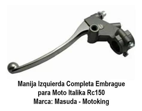 Manija Izquierda Completa Embrague Para Moto Italika Rc150 MercadoLibre