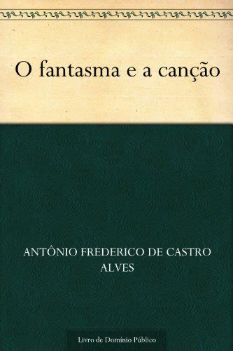 Pdf O Fantasma E A Can O Saraiva Conte Do