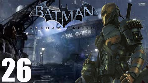 Lets Play Batman Arkham Origins Part 26 Youtube