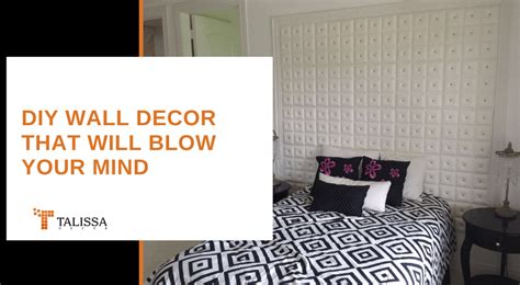 DIY Wall Decor That Will Blow Your Mind | Talissa Decor