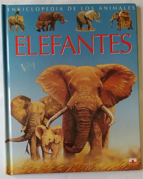 Enciclopedia de los animales Los elefantes Librería La Leona