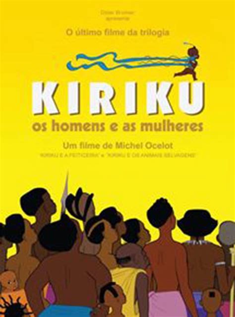 Kiriku Os Homens E As Mulheres - Kiriku: Os Homens e as Mulheres - Papo de Cinema