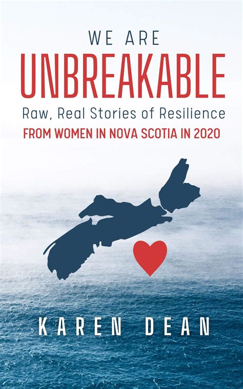 We Are Unbreakable: Raw, Real Stories of Resilience: From Women in Nova
