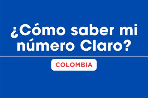 Cómo saber mi número Claro sin saldo en segundos y fácil