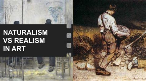 naturalism  realism  art key differences explained filmdaft