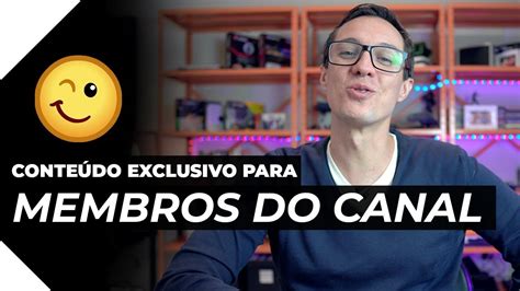 Conte Do Exclusivo Para Membros Do Canal Youtube