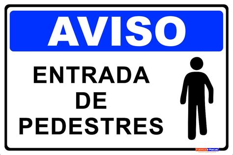 PLACA AVISO ENTRADA DE PEDESTRES Fábrica de Placas