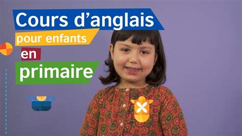 Découvrez nos cours d anglais pour les enfants en primaire version