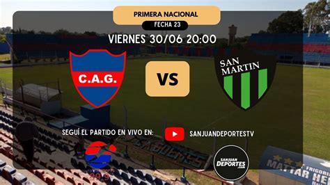 Primera Nacional En Vivo Guemes Vs San Martin Sj Youtube