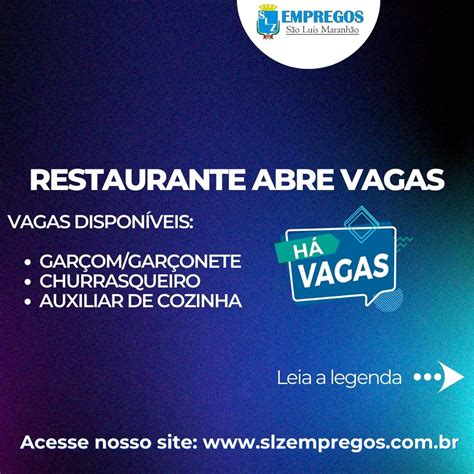 RESTAURANTE ABRE VAGAS SLZ Empregos