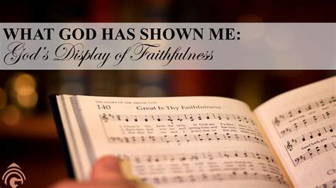 What God Has Shown Me Gods Display Of Faithfulness Genesis Bible