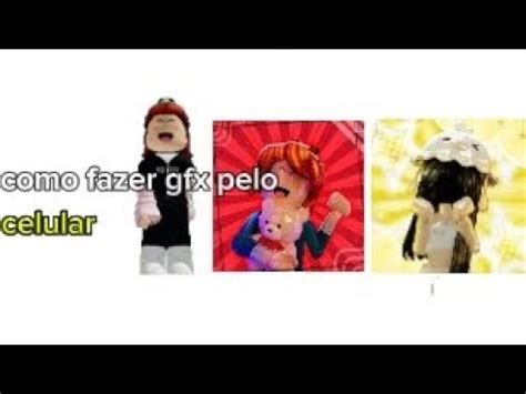 Como Fazer Gfx Pelo Celular Rapido E Facil Apenas Aplicativos Youtube