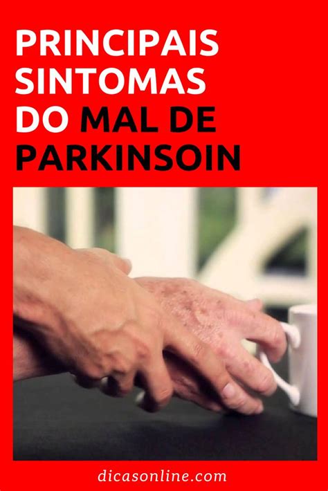 Parkinson Tem Cura Conheça Os Sintomas Prematuros E Opções De