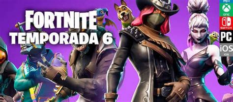 Todas Las Novedades De La Temporada 6 De Fortnite Al Detalle