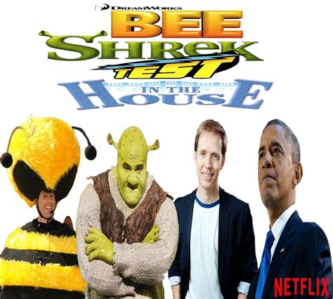 Bee Shrek Test In The House