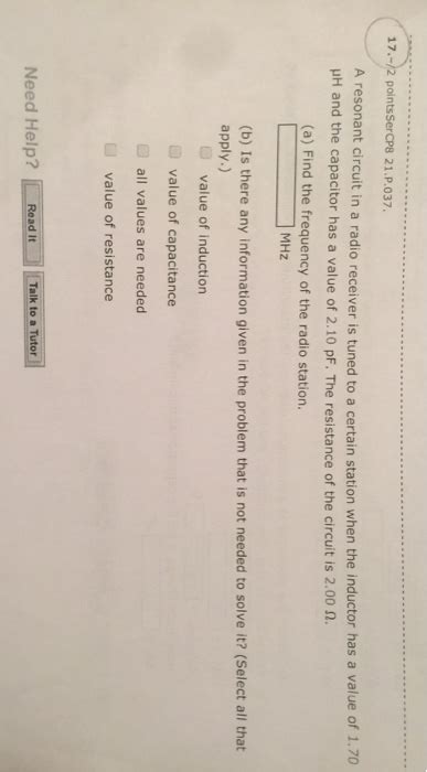 Solved A Resonant Circuit In A Radio Receiver Is Tuned To A Chegg