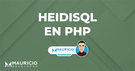 HeidiSQL La Herramienta Imprescindible Para Administrar Bases De Datos