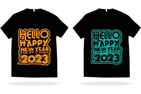 Hello happy new year 2023 t shirt design vector. New year t shirt ...