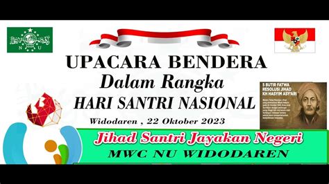 Upacara Pengibaran Bendera Hari Santri Mwc Nu Widodaren Youtube