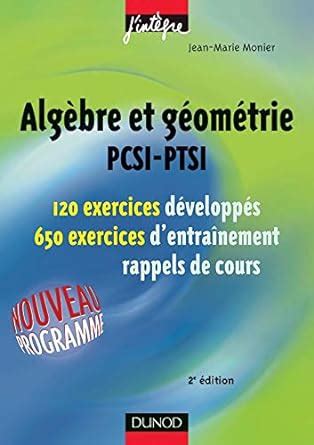 Amazon Fr Exercices De Math Matiques Alg Bre Et G Om Trie Pcsi Ptsi