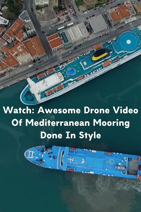 Watch Awesome Drone Video Of Mediterranean Mooring Done In Style