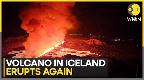 Volcano In Iceland Erupts Again Molten Rocks Spew From Fissures Wion News Youtube