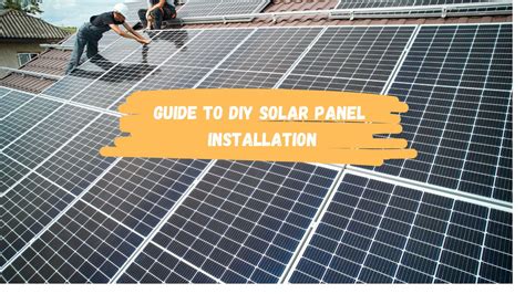 A Comprehensive Guide to DIY Solar Panel Installation Right for Your ...