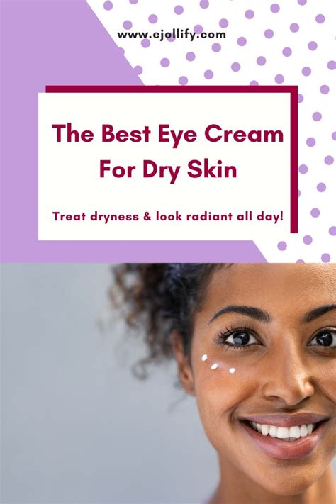 The Best Eye Cream For Dry Skin In 2022 Artofit