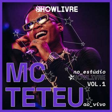 Mc Teteu no Estúdio Showlivre Vol. 1 | Álbum de MC Teteu - LETRAS.MUS.BR