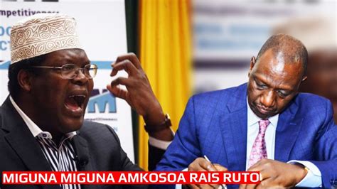 BREAKING NEWS MIGUNA MIGUNA Aikosoa SERIKALI Ya RAIS RUTO Kwakutoza