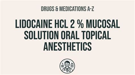 How To Use Lidocaine Hcl Mucosal Solution Oral Topical Anesthetics