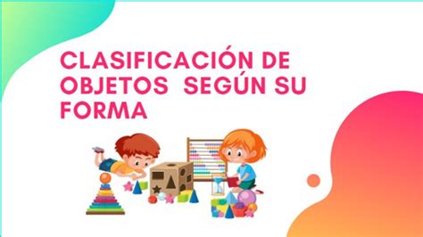 Clasificación De Objetos Según La Forma Formas Objetos Manualidades Escolares