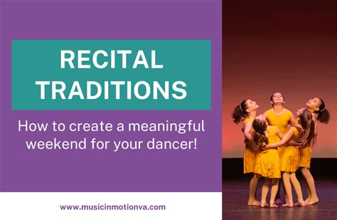 Recital Traditions How To Create A Meaningful Weekend For Your Dancer