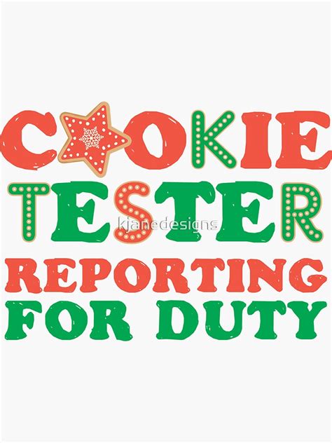 Cookie Tester Reporting For Duty Sticker For Sale By Kjanedesigns