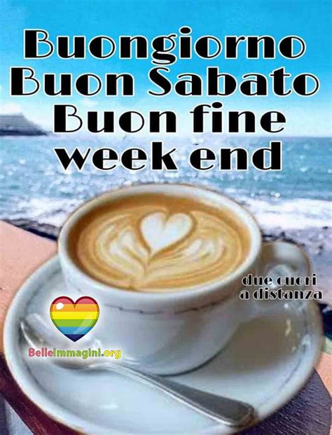 Buongiorno Sabato Immagini Gratis Aggiornate Inedite BelleImmagini Org