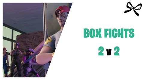 BOX FIGHTS 2v2 COMPETITIVE 8410 8898 8027 By Notspin Fortnite