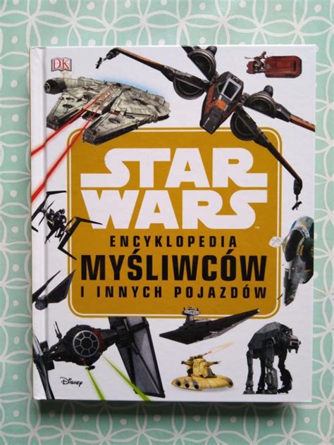 Star Wars Encyklopedia Myśliwców i Innych Pojazdów Ruda Śląska Kup