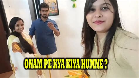 Onam K Din Kya Kiya Humne YouTube