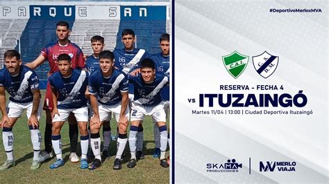 Ituzaing Vs Deportivo Merlo Reserva En Vivo Youtube