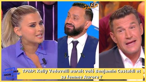 TPMP Kelly Vedovelli aurait volé Benjamin Castaldi et sa femme Aurore