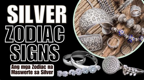 Mga Zodiac Signs Na Pinaka Maswerte Sa Pagsusuot Ng Silver Silver