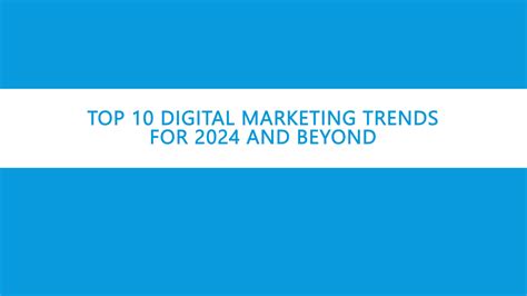 Top 10 Digital Marketing Trends 2024 And Beyond Ppt