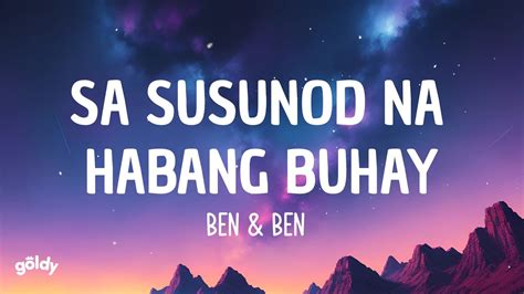 Ben Ben Sa Susunod Na Habang Buhay Lyrics YouTube