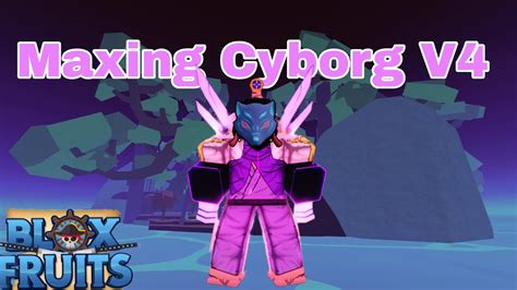 42 100 Maxing Cyborg V4 ROBLOX BLOX FRUITs Hindi YouTube