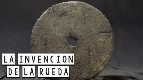 Origen De La Primera Rueda A O De Creaci N