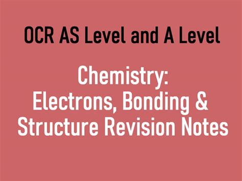 Ocr A Level Chemistry Electrons Bonding And Structure Revision Notes