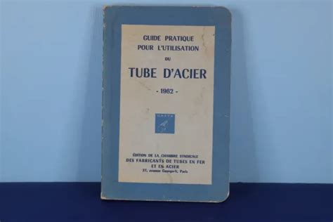 GUIDE PRATIQUE POUR L Utilisation Du Tube D Acier 1962 CFSTA EUR 17