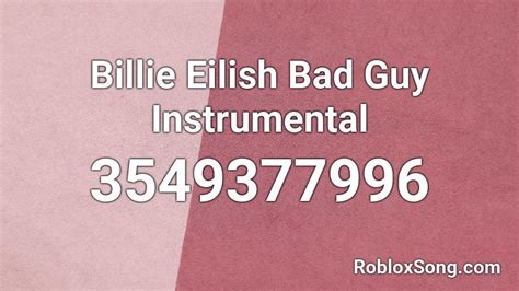 Billie Eilish Bad Guy Instrumental Roblox ID - Roblox music codes